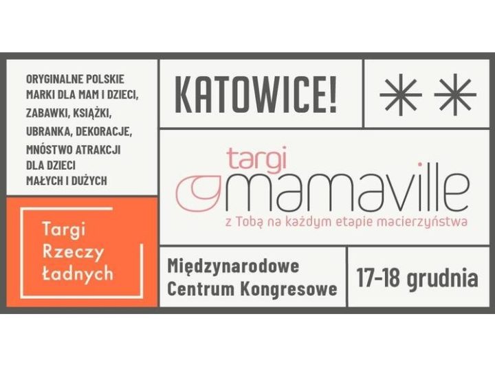 17- 18. 12.2022 Targi Rzeczy Ładnych i Mamaville – MCK Katowice